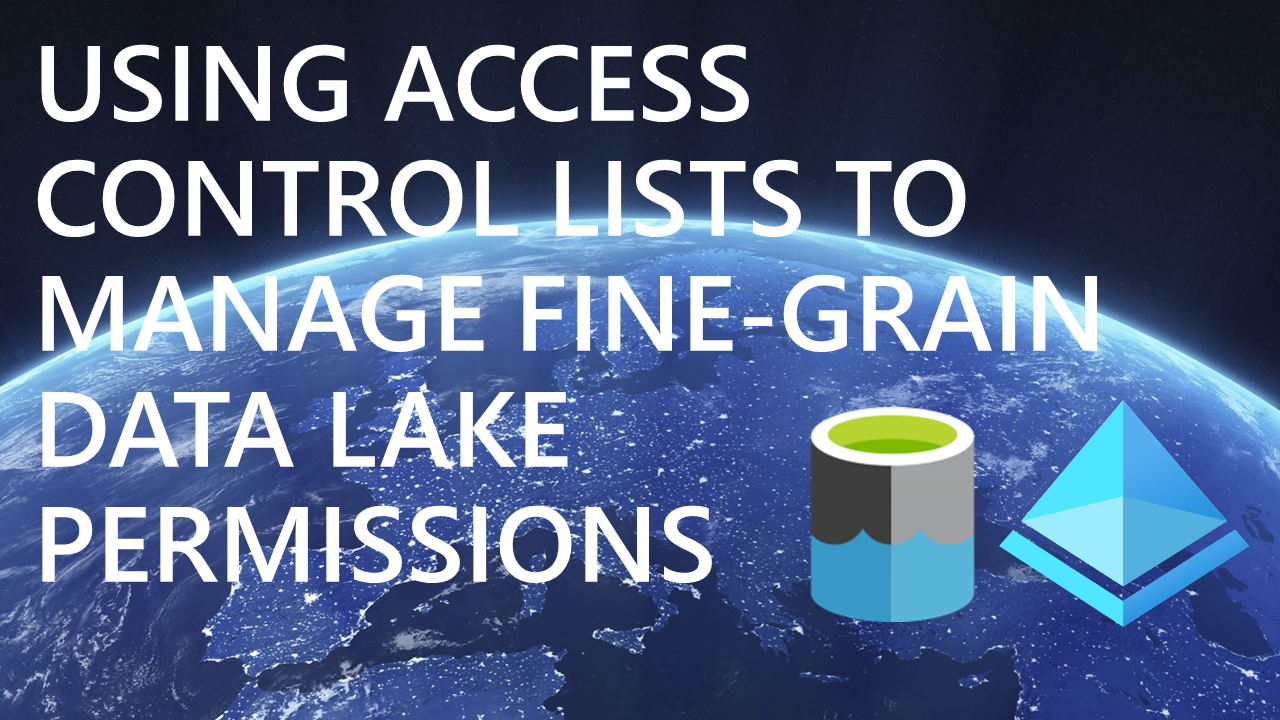 USING ACCESS CONTROL LISTS TO MANAGE FINE-GRAIN DATA LAKE PERMISSIONS