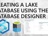 Creating a Lake Database using the Database Designer