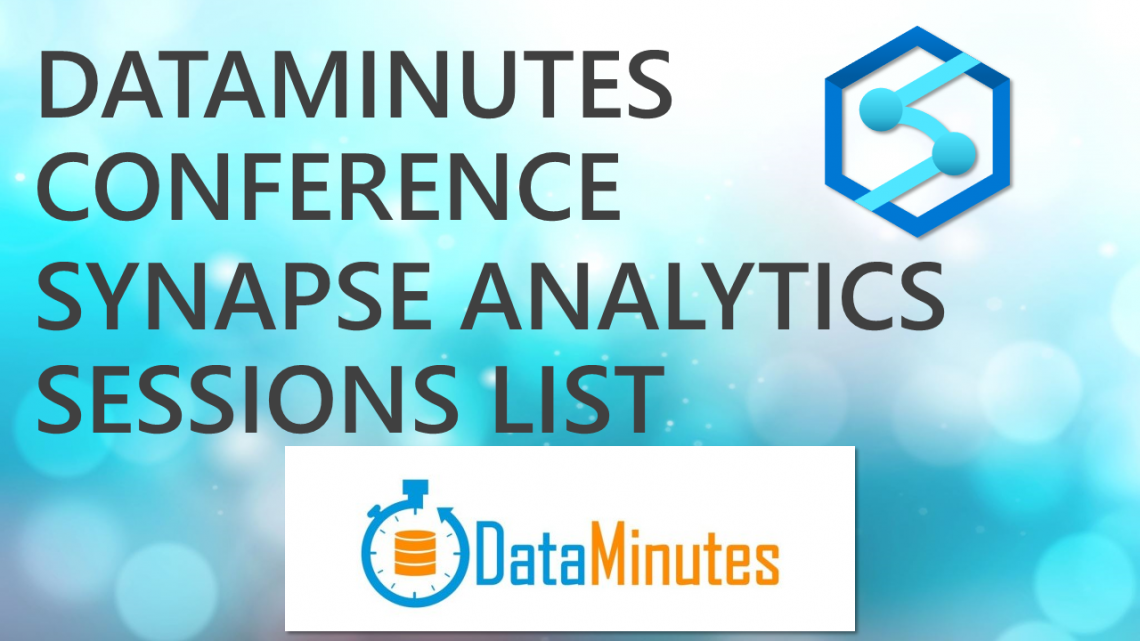 DataMinutes #2 Conference – Azure Synapse Analytics Sessions DataMinutes #2 Conference – Azure Synapse Analytics Sessions
