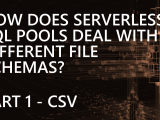 How does Serverless SQL Pools deal with different file schemas