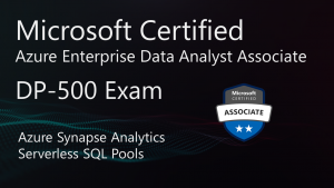 DP-500 Azure Synapse Analytics Serverless SQL Pools