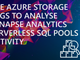 Use Azure Storage Logs to analyse Synapse Analytics Serverless SQL Pools Activity