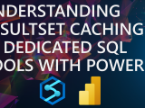 Using ResultSet Caching in Dedicated SQL Pools with Power BI