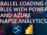 Parallel Loading of Tables with Power BI & Azure Synapse Analytics