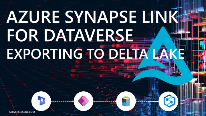 Synapse Link for Dataverse Export to Delta Lake