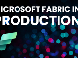 Microsoft Fabric in Production