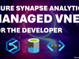 AZURE SYNAPSE ANALYTICS MANAGED NET FOR THE DEVELOPER
